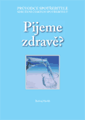 Pijeme zdravě? / Rozebráno