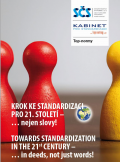 KROK KE STANDARDIZACI PRO 21. STOLETÍ – ...nejen slovy!