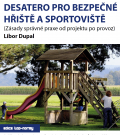 DESATERO PRO BEZPEČNÉ HŘIŠTĚ A SPORTOVIŠTĚ